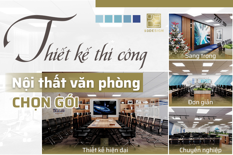 Thi công nội thất văn phòng trọn gói tại 93 Design